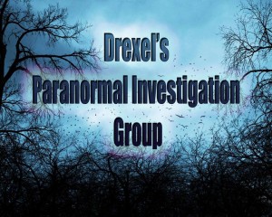Photo Courtesy: Drexel Paranormal Investigation Group